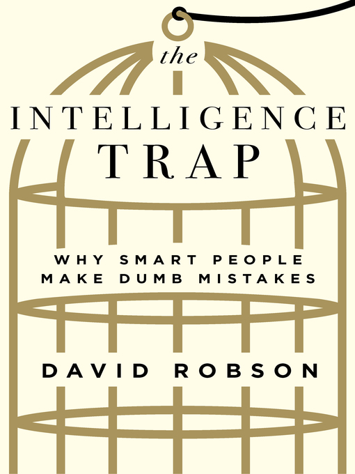 Title details for The Intelligence Trap by David Robson - Wait list